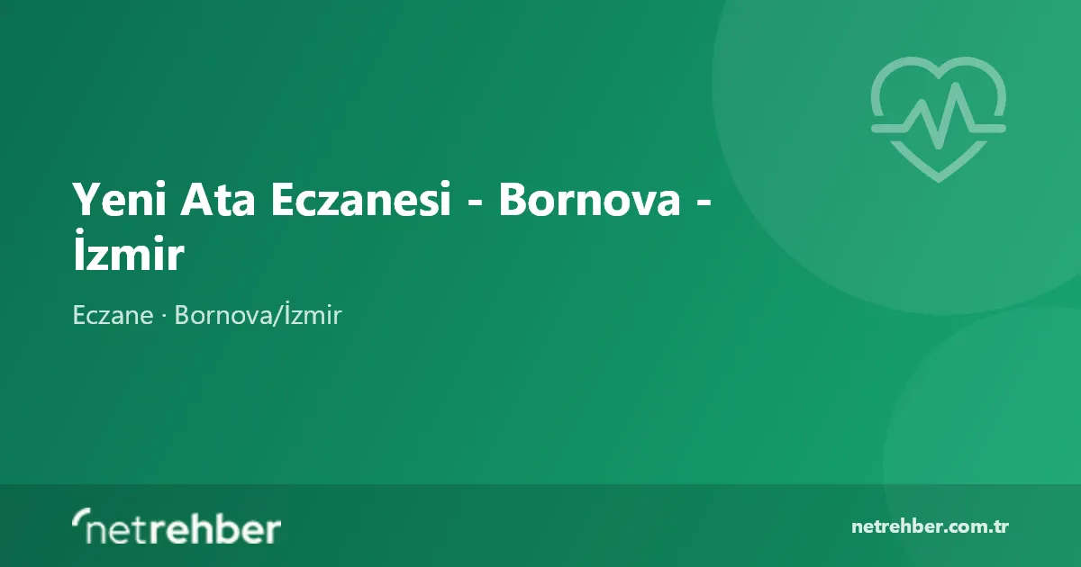 Yeni Ata Eczanesi - Bornova - İzmir kapak görseli
