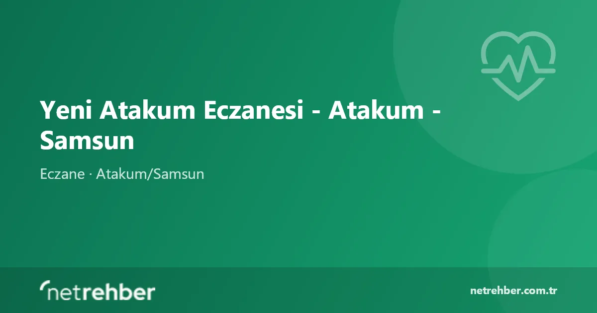 Yeni Atakum Eczanesi - Atakum - Samsun kapak görseli