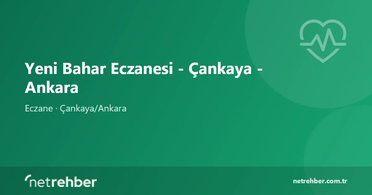 Yeni Bahar Eczanesi - Çankaya - Ankara kapak görseli