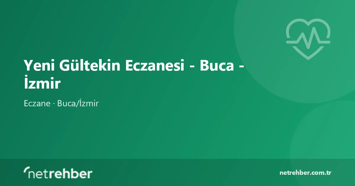 Yeni Gültekin Eczanesi - Buca - İzmir kapak görseli
