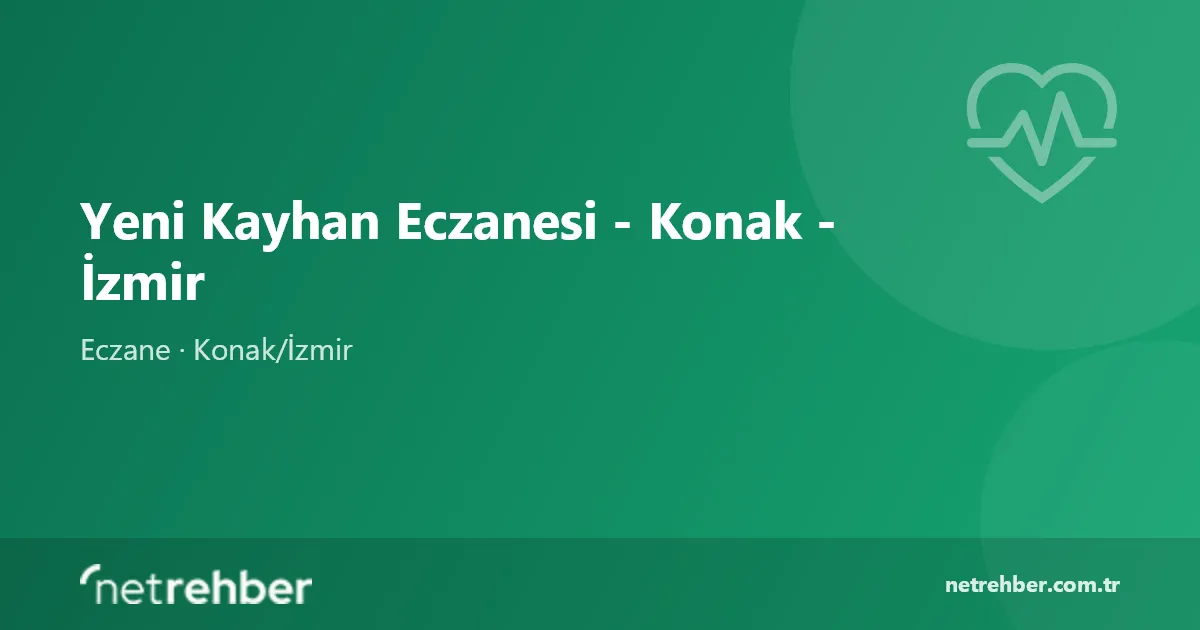 Yeni Kayhan Eczanesi - Konak - İzmir kapak görseli