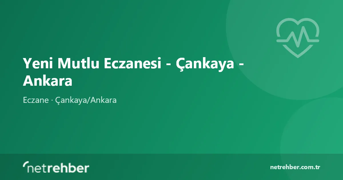 Yeni Mutlu Eczanesi - Çankaya - Ankara kapak görseli