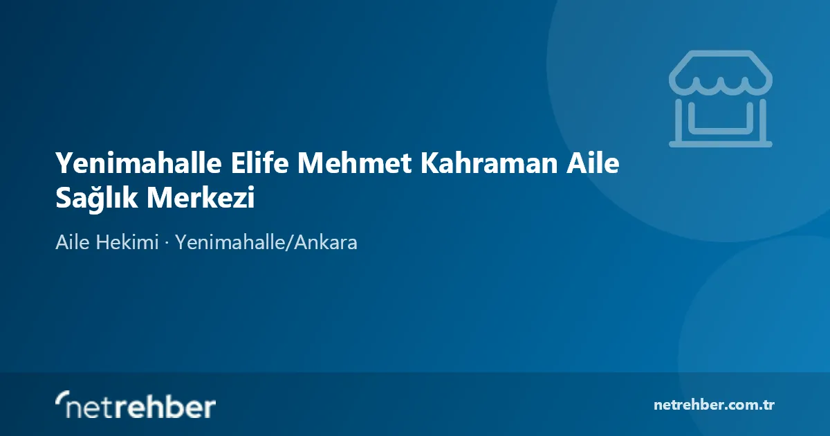 Yenimahalle Elife Mehmet Kahraman Aile Sağlık Merkezi kapak görseli
