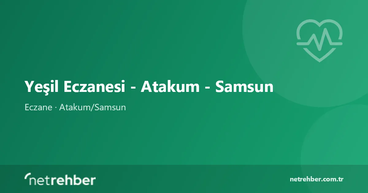Yeşil Eczanesi - Atakum - Samsun kapak görseli
