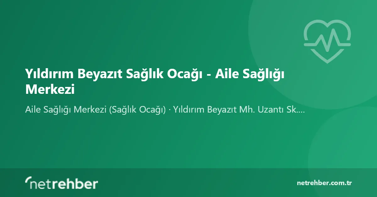 Yıldırım Beyazıt Sağlık Ocağı - Aile Sağlığı Merkezi kapak görseli
