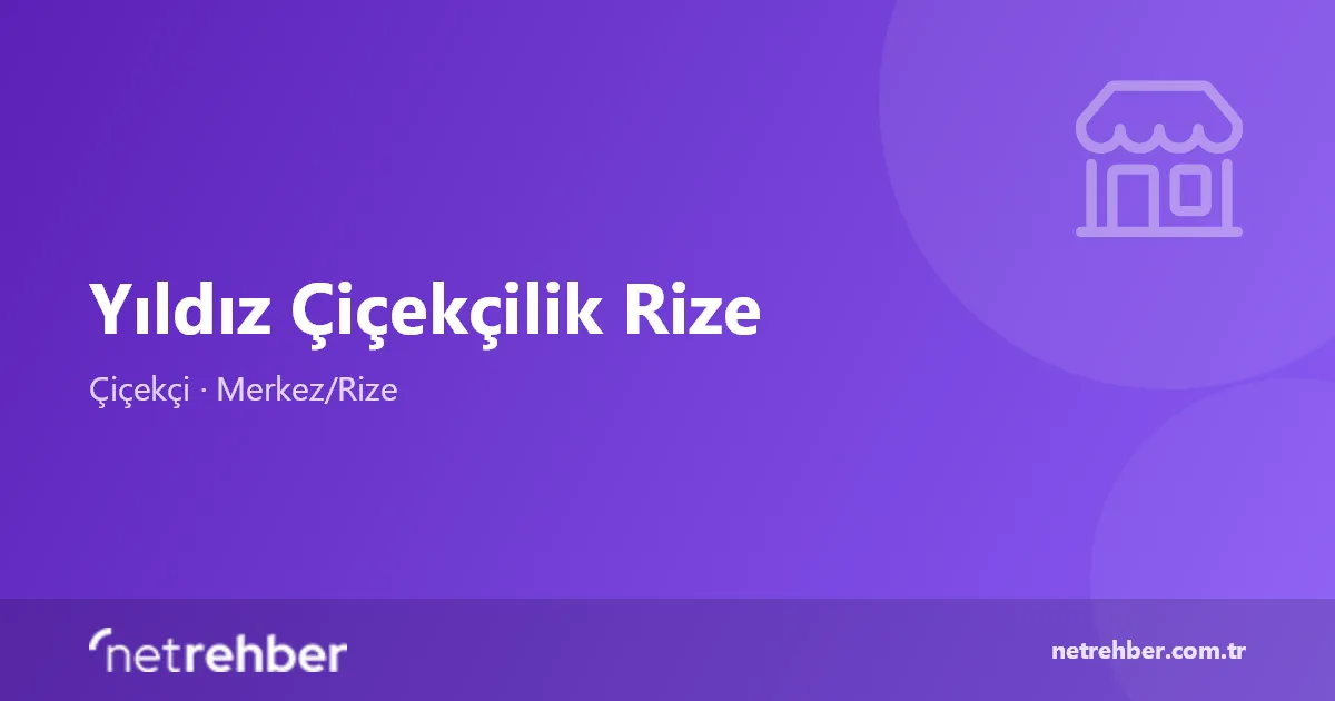 Yıldız Çiçekçilik Rize kapak görseli