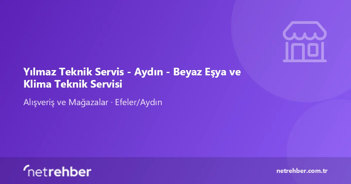 Yılmaz Teknik Servis - Aydın - Beyaz Eşya ve Klima Teknik Servisi kapak görseli