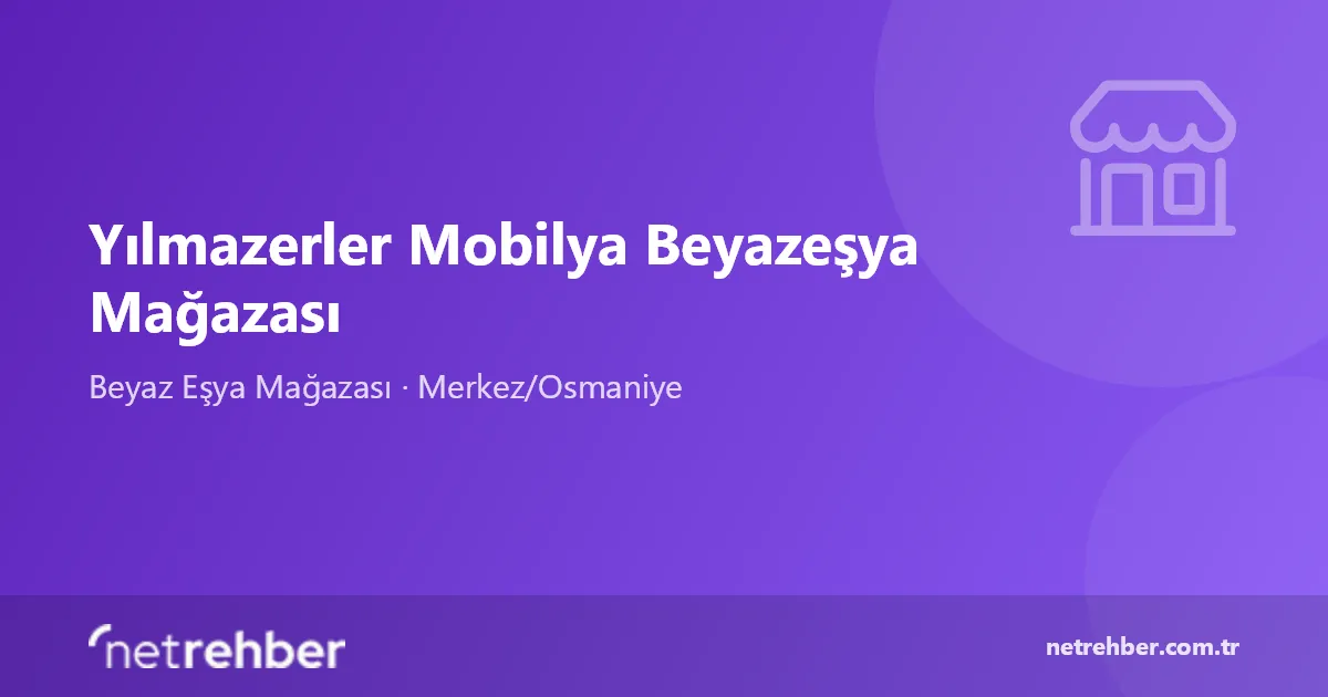 Yılmazerler Mobilya Beyazeşya Mağazası kapak görseli