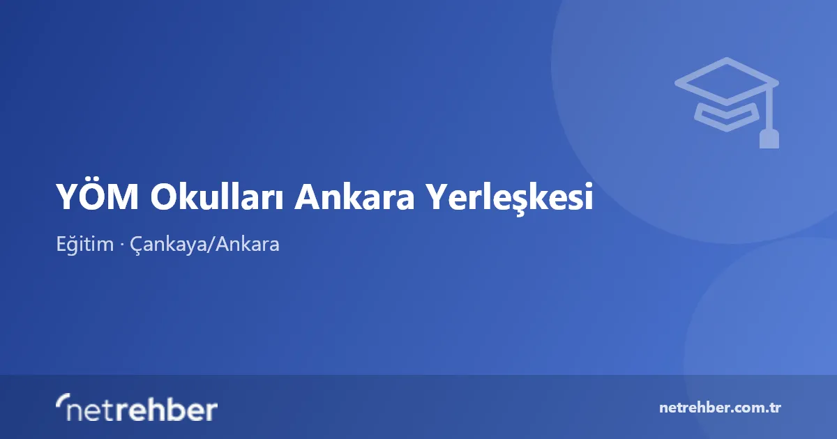 YÖM Okulları Ankara Yerleşkesi kapak görseli