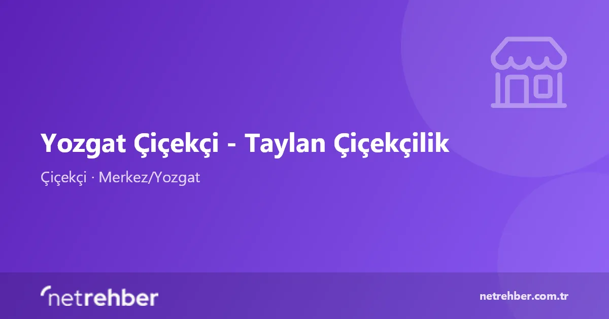 Yozgat Çiçekçi - Taylan Çiçekçilik kapak görseli
