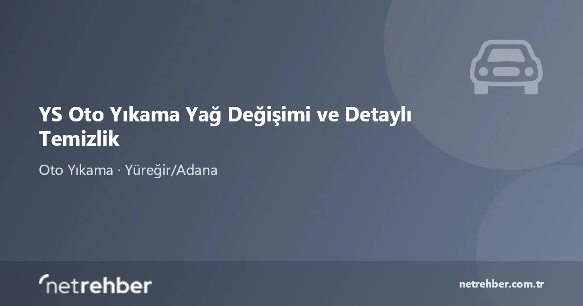 YS Oto Yıkama Yağ Değişimi ve Detaylı Temizlik kapak görseli