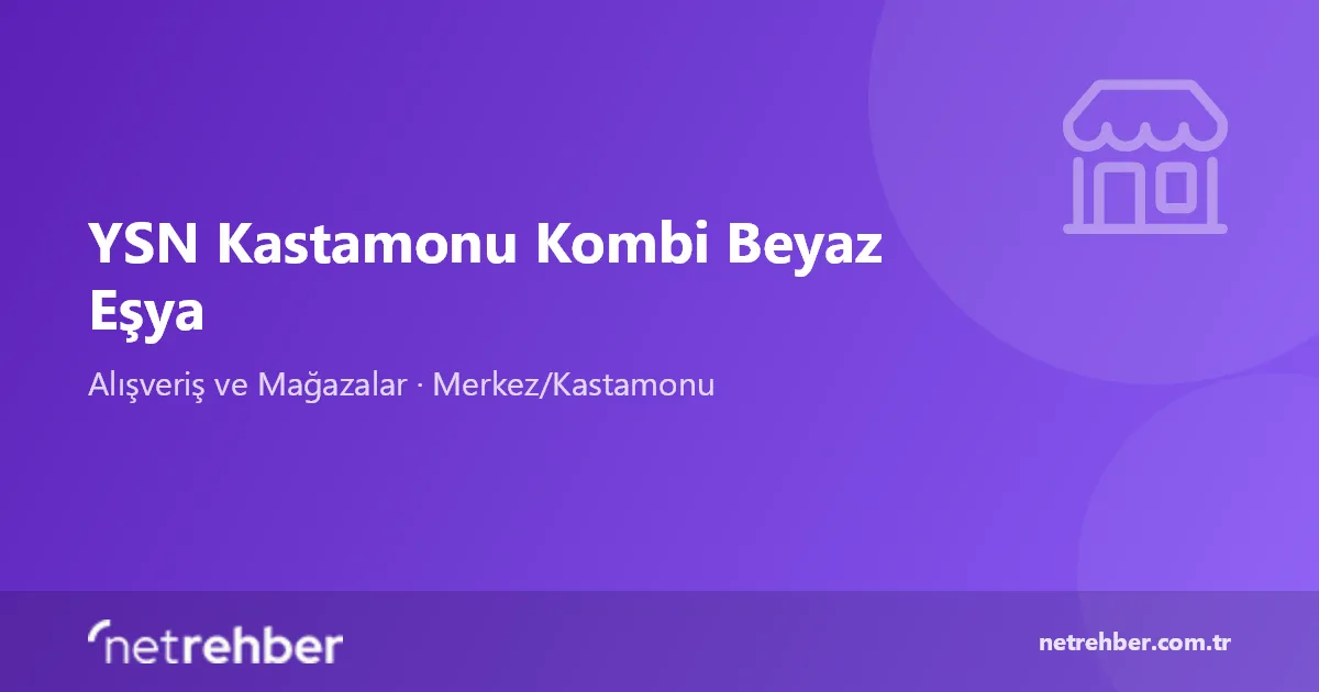 YSN Kastamonu Kombi Beyaz Eşya kapak görseli