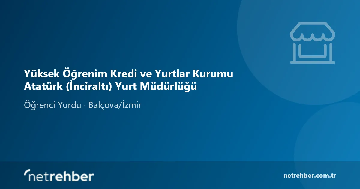 Yüksek Öğrenim Kredi ve Yurtlar Kurumu Atatürk (İnciraltı) Yurt Müdürlüğü kapak görseli