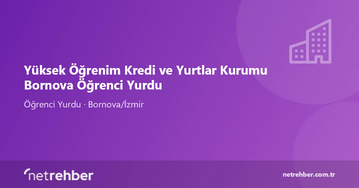 Yüksek Öğrenim Kredi ve Yurtlar Kurumu Bornova Öğrenci Yurdu kapak görseli