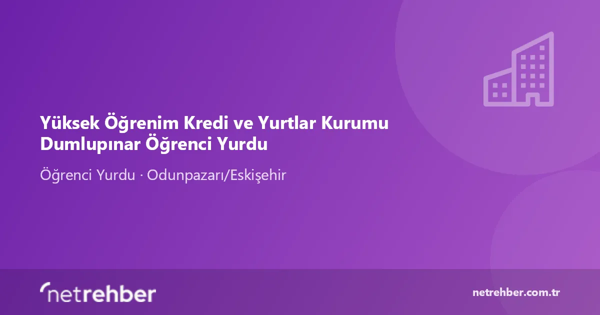 Yüksek Öğrenim Kredi ve Yurtlar Kurumu Dumlupınar Öğrenci Yurdu kapak görseli