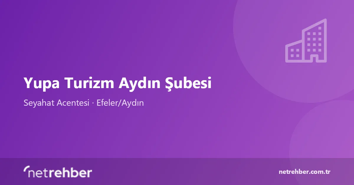 Yupa Turizm Aydın Şubesi kapak görseli
