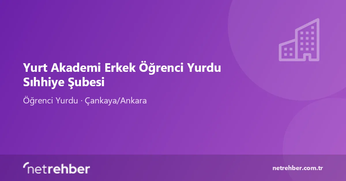 Yurt Akademi Erkek Öğrenci Yurdu Sıhhiye Şubesi kapak görseli