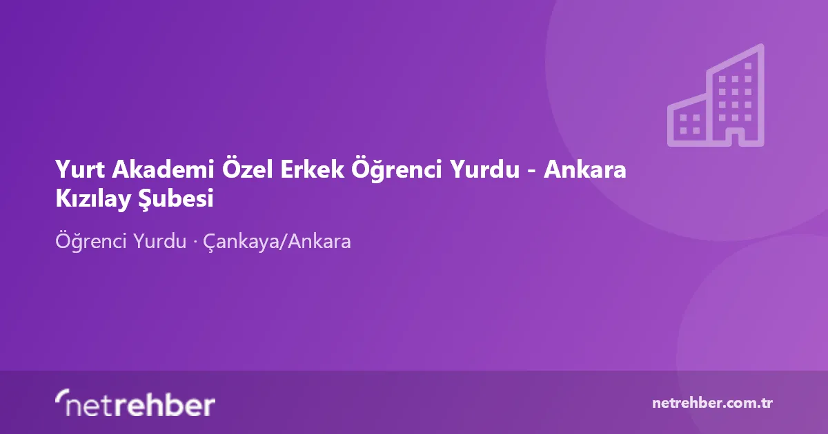 Yurt Akademi Özel Erkek Öğrenci Yurdu - Ankara Kızılay Şubesi kapak görseli