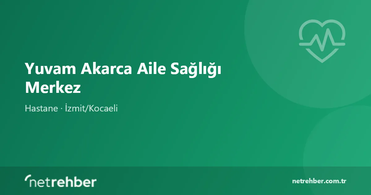 Yuvam Akarca Aile Sağlığı Merkez kapak görseli