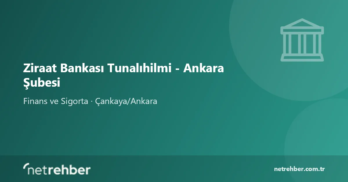 Ziraat Bankası Tunalıhilmi - Ankara Şubesi kapak görseli