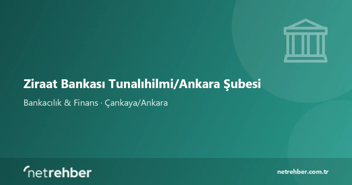Ziraat Bankası Tunalıhilmi/Ankara Şubesi kapak görseli