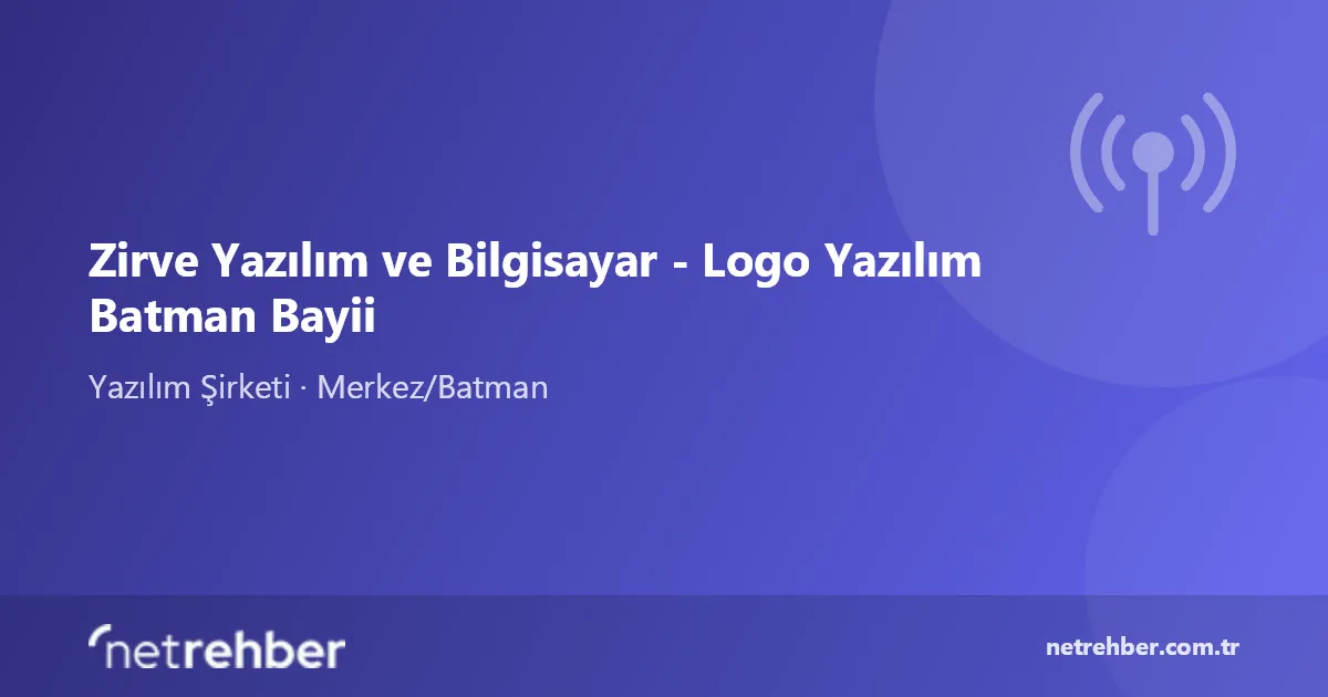 Zirve Yazılım ve Bilgisayar - Logo Yazılım Batman Bayii kapak görseli
